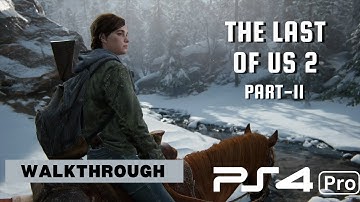 THE LAST OF US PART 2 - PART 2 | Game Walkthrough | No Commentary | No Cinematic | Gameuphenics