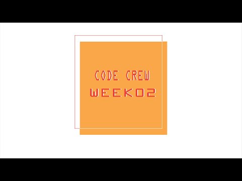 Code Crew Week 02