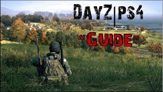 Dayz|PS4 - Помощь новичкам!