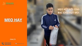 Cách kết nối ống bạc cho hút mùi cực đơn giản tại nhà | Omori TV screenshot 5