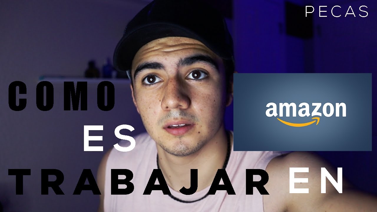 Trabajando En AMAZON Cómo Es Trabajar En AMAZON(warehouse) PECAS