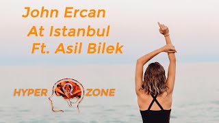 John Ercan   At Istanbul feat Asil Bilek (Hyperzone video edition) Resimi