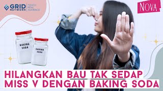 5 Cara Menghilangkan Bau Tak Sedap pada Miss V