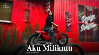 Download Lagu AKU MILIKMU - DEWA 19 (COVER by WARA VALERIE) MP3 Download Lagu AKU MILIKMU - DEWA 19 (COVER by WARA VALERIE) MP3