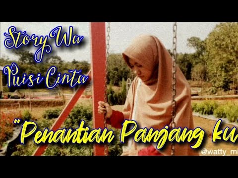 Story Wa | Quotes | Puisi Cinta "Penantian Panjang ku ...