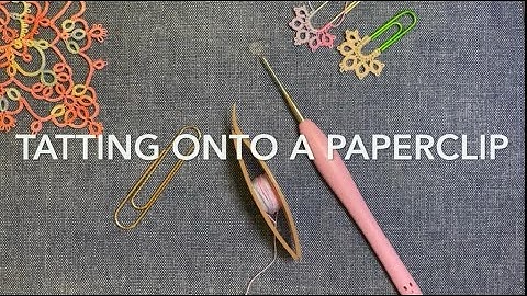 Tatting onto a paperclip (Very Simple) Great for beginners!