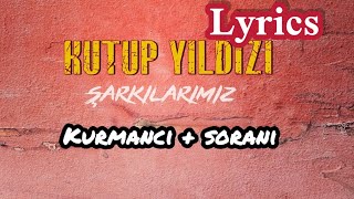 Kutup yıldızı - bırindarım (kurmanci u sorani) lyrics Resimi