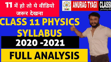 Class 11 Physics Chapterwise New Syllabus 2020-21 Detailed Analysis | Anurag Tyagi Classes