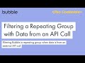 Bubble.io Tutorial: Filtering a Repeating Group when Data is from an API Call
