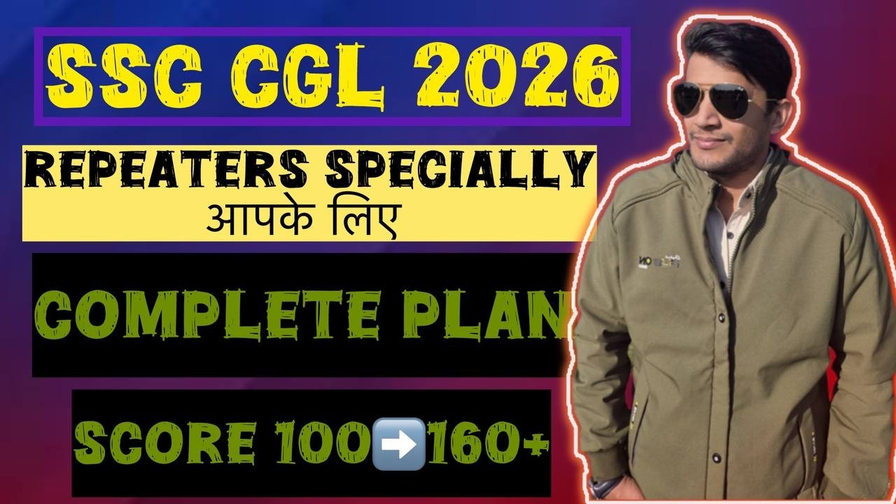 SSC CGL 2026 Strategy for Repeaters: How I Fixed My Mistakes & Reached Target Score! 🎯 