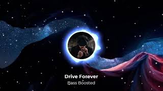 Drive Forever - Bass Boosted || Lyricszoid