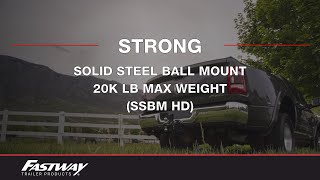 Fastway FLASH Solid Steel HD Ball Mount (SSBM HD)