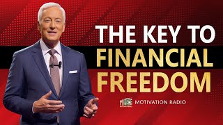 21 Principles Of Financial Freedom Will Change Your Future | Brian Tracy's Life Advice 2024