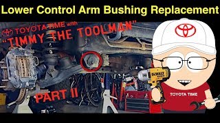 Front Lower Control Arm Bushing Replacement (Part 2)
