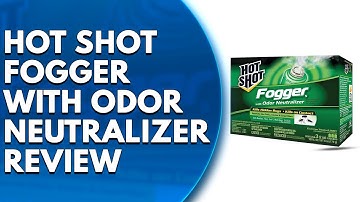 Hot Shot Fogger With Odor Neutralizer Review- Does It Really Kill Bugs?