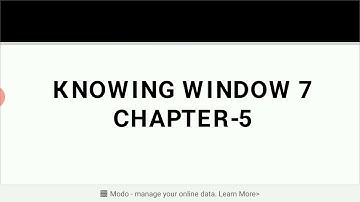 Knowing Window 7 ( Chapter-5)Part 1 of 2