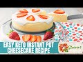 Easy Keto Instant Pot Cheesecake Recipe | Keto Dessert