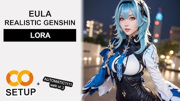 Eula | Realistic Genshin - Stable Diffusion LoRA Google Colab Setup