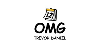 Download Lagu Trevor Daniel - OMG (Lyrics)