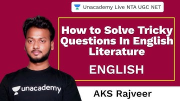 How to Solve Tricky Questions In English Literature | Unacademy Live NTA UGC NET | AKS Rajveer