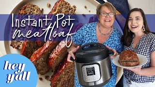 Amazing Instant Pot Meatloaf with Mama Odom | Easy and Fast StepbyStep Instructions | Hey Y'all