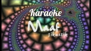 Karaoke Original || Jikustik - Maaf