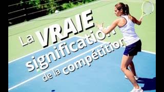Psychologie du sport - La vraie signification de la compétition