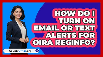 How Do I Turn On Email Or Text Alerts For   OIRA Reginfo? | CountyOffice News