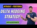 Delta hedging options strategy  intraday  positional  delta hedging explained  algotest