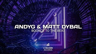 AndyG & Matt Dybal - Bounce To The Beat (Big Room/Techno)