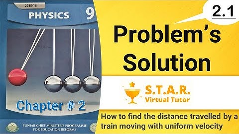 Problem# 2.1 | 9th Class | Physics | Numerical in Urdu | How to find distance travelled by a Train