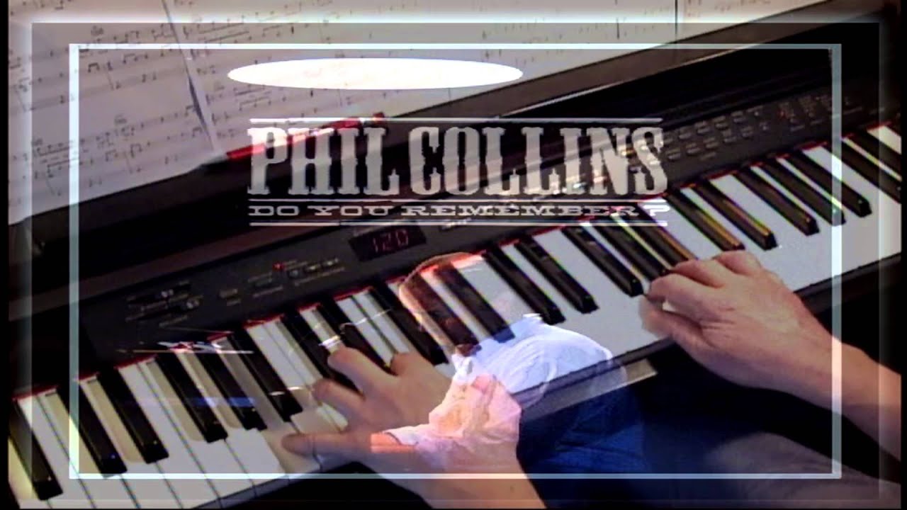 Do You Remember Phil Collins Piano YouTube Do you remember phil collins piano youtube