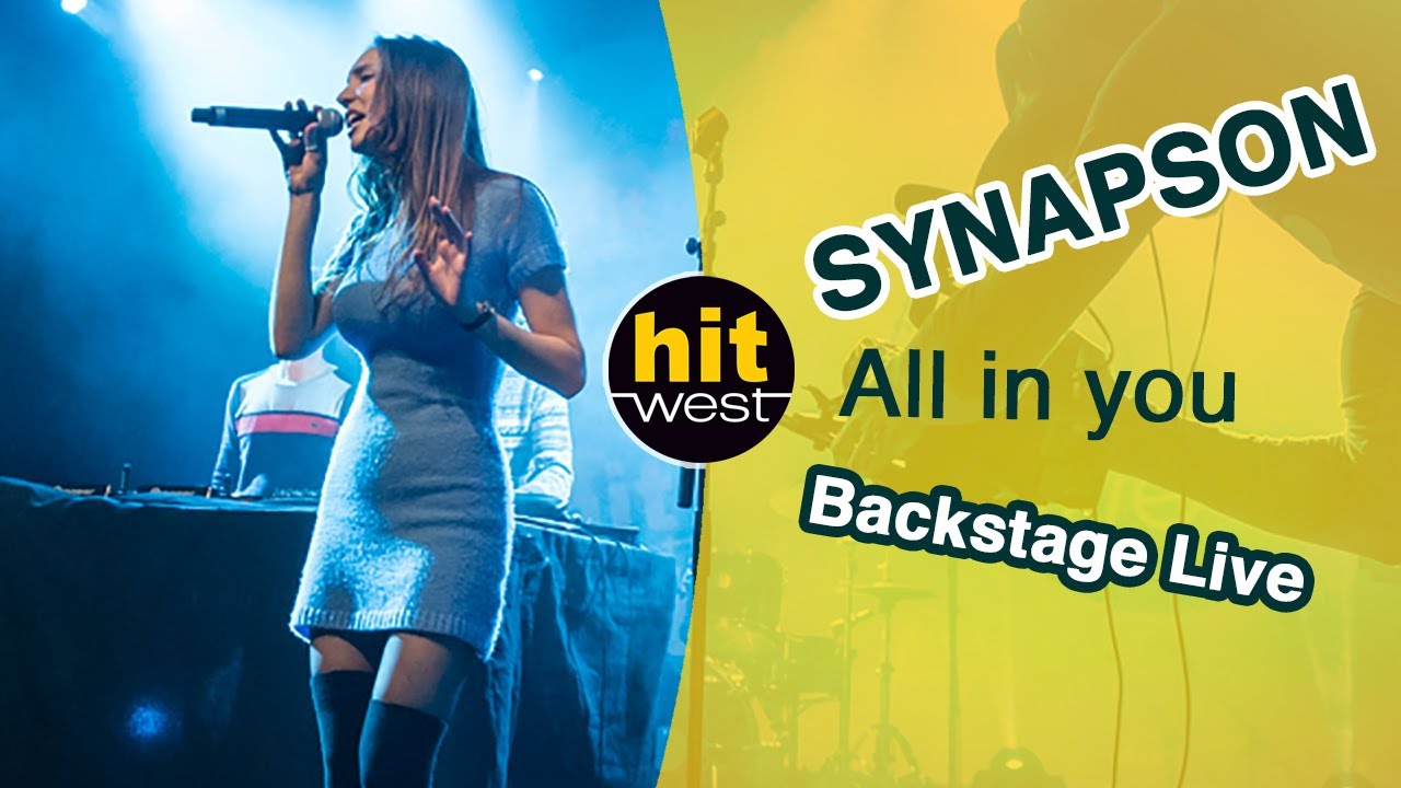 SYNAPSON   All in you Hit West   Backstage Live   Rennes 2016