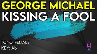 George Michael - Kissing A Fool - Karaoke Instrumental - Female