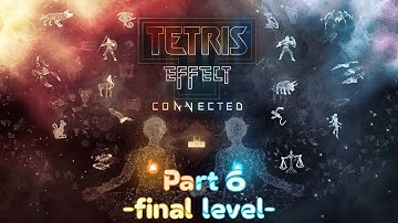 13 minutes and 48 seconds of the last, hardest, best Tetris Effect Connected level (part 6)