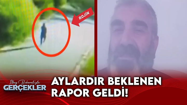 Rojin'in Son Adli Tıp Raporu İlk Kez Açıklanıyor | İlkay Buharalı'yla Gerçekler