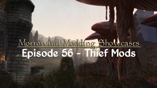 Morrowind Modding Showcases - Episode 56 Thief Mods