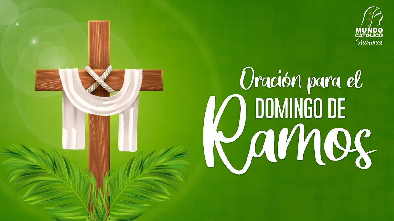 Oración para el Domingo de Ramos - YouTube