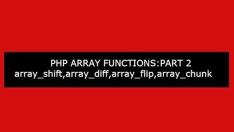 PHP ARRAY FUNCTIONS PART:-2