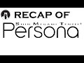 What happened in Shin Megami Tensei: Persona? (RECAPitation)