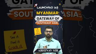 India’s Only Land Route to Southeast Asia? | Best UPSC Academy in Chandigarh | Abhinav Sir