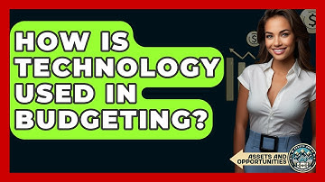 How Is Technology Used In Budgeting? - AssetsandOpportunity.org