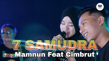 Mamnun Ft. Cimbrut - 7 SAMUDRA - Hadir Mu Akan Menjadi Cerita Terindah (Official Music Video)