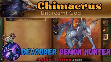 Chimaerus Mythic Kill | Devourer Demon Hunter | Beta Testing