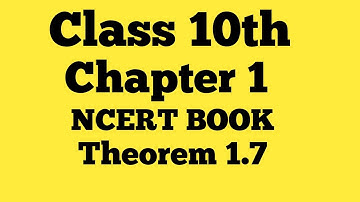Real Numbers | Class 10th Chapter 1 Theorem 1.7 NCERT CBSE