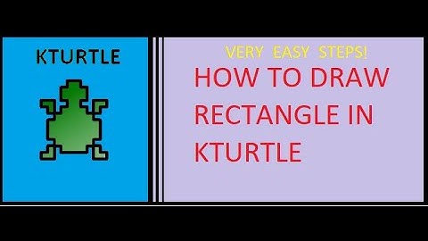 How to Draw Rectangle in Kturtle.