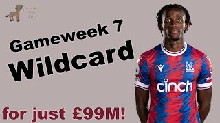 FPL Gameweek 7 Wildcard - £99M budget!