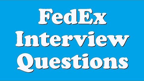 FedEx Interview Questions