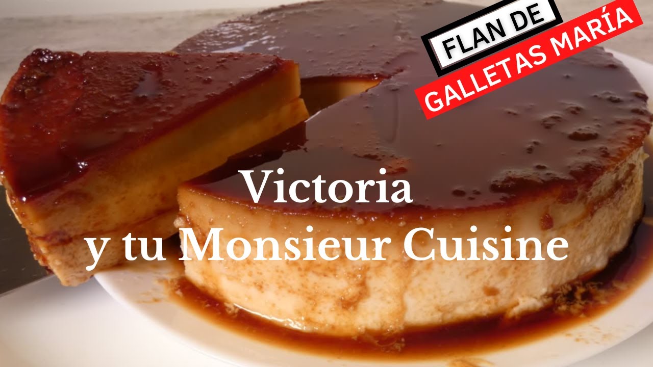 Cómo hacer un FLAN DE GALLETAS MARÍA 😋😋en Monsieur Cuisine y Thermomix