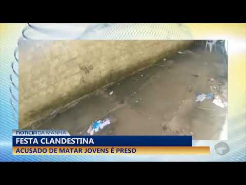Acusado de matar jovens em festa clandestina é preso